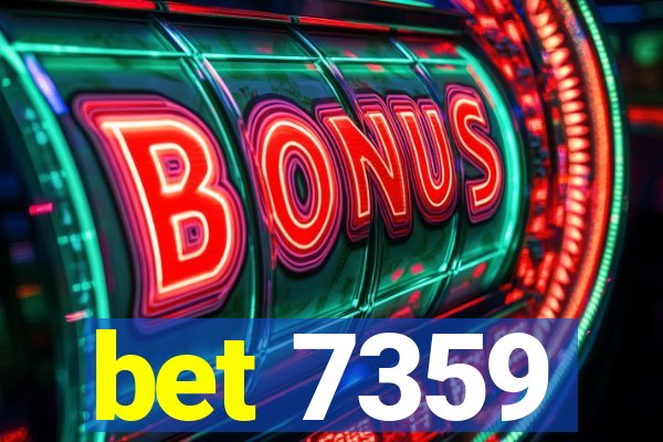 bet 7359